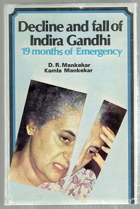 Item #3175 Decline and Fall of Indira Gandhi. D. R. Mankekar, Kamla Mankekar