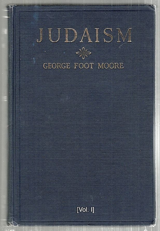Item #3199 Judaism. George Foot Moore.