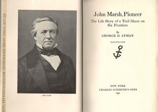 John Marsh, Pioneer; The Life Story of a Trail-Blazer on Six Frontiers