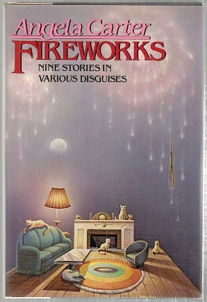 Item #3253 Fireworks; Nine Stories in Various Disguises. Angela Carter