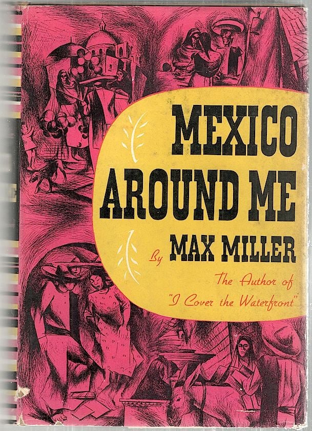 Item #3263 Mexico Around Me. Max Miller.
