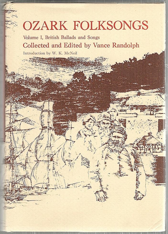 Item #3270 Ozark Folksongs; British Ballads and Songs; Songs of the South and the West; Humorous and Play-Party Songs; Religious Songs and Other Items. Vance Randolph.