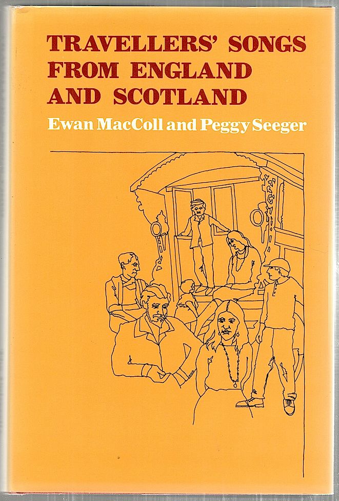 Item #3271 Travellers' Songs; From England and Scotland. Ewan MacColl, Peggy Seeger.