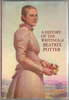 Item #3274 History of the Writings of Beatrix Potter; Including Unpublished Work. Leslie Linder