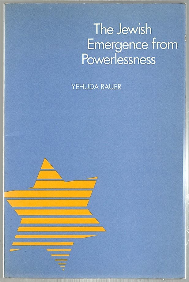 Item #330 Jewish Emergence from Powerlessness. Yehuda Bauer.