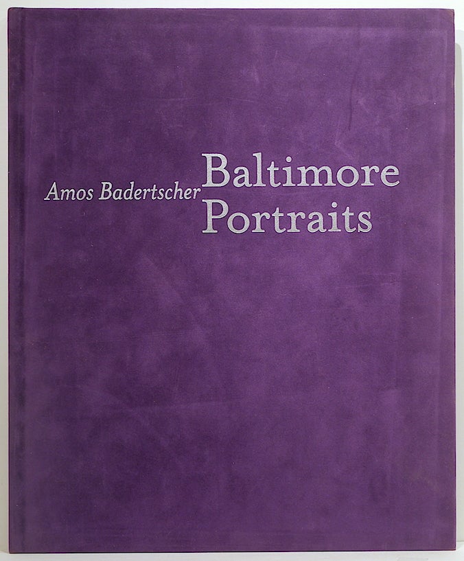 Item #3301 Baltimore Portraits. Amos Badertscher.