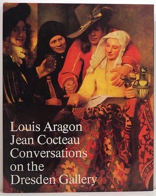 Item #3342 Conversations on the Dresden Gallery. Louis / Cocteau Aragon, Jean