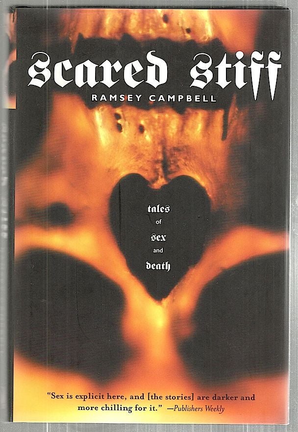Item #3401 Scared Stiff; Tales of Sex and Death. Ramsey Campbell.
