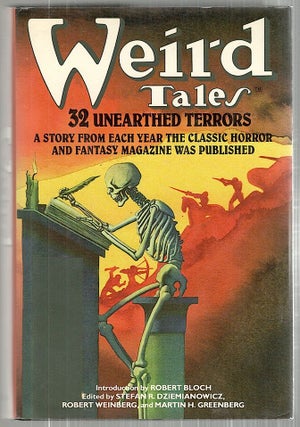 Item #3416 Weird Tales; 32 Unearthed Terrors. Stefan R. Dziemianowicz, Robert Weinberg, Martin H....