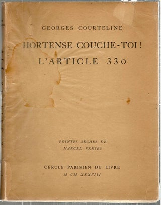 Item #3423 Hortense Couche-Toi!; L'Article 330. Georges Courteline