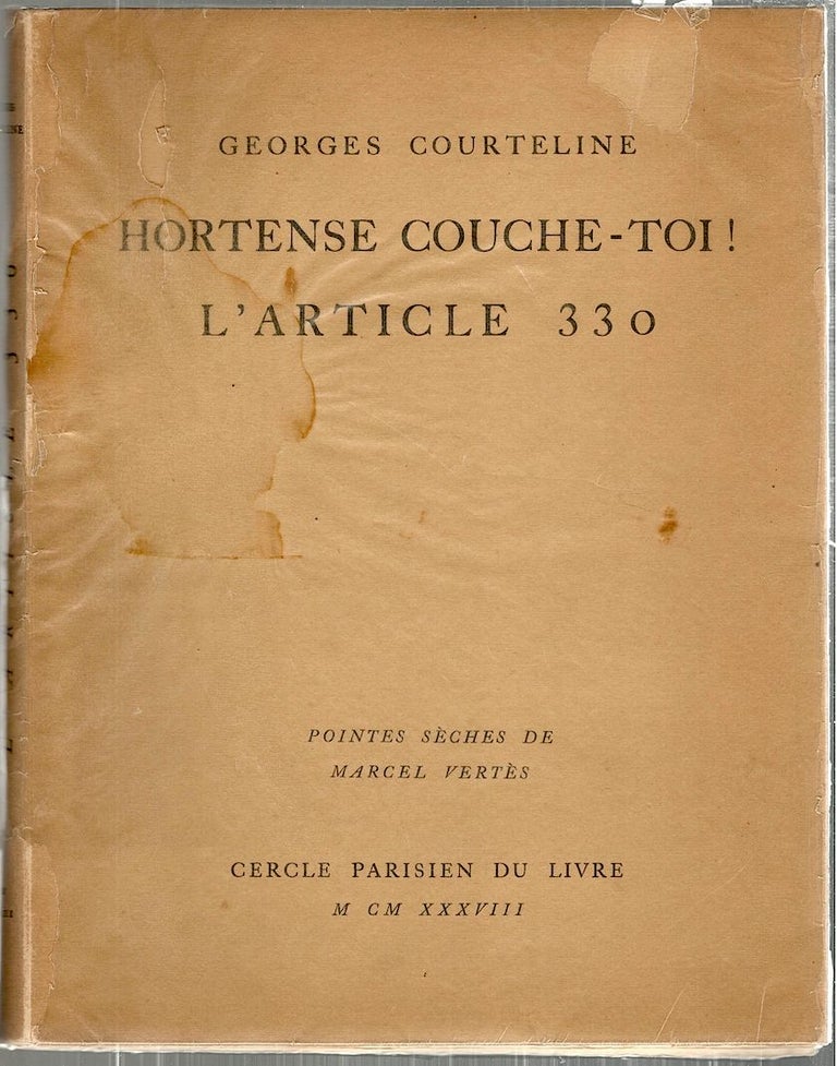 Item #3423 Hortense Couche-Toi!; L'Article 330. Georges Courteline.