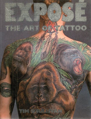 Item #3426 Exposé; The Art of the Tattoo. Tim O'Sullivan