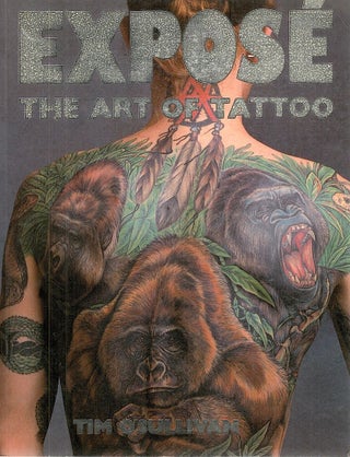 Item #3426 Exposé; The Art of the Tattoo. Tim O'Sullivan