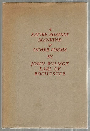Item #3471 Satire Against Mankind; And Other Poems. John Wilmot, Earl of Rochester