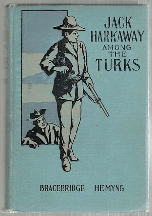Item #3483 Jack Harkaway's Boy Tinker Among the Turks; Being the Conclusion of the "Adventures of...