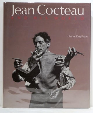 Item #3503 Jean Cocteau and His World; An Illustrated Biography. Arthur King Peters