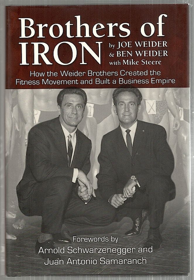 Item #3543 Brothers of Iron. Joe Weider, Ben Weider.