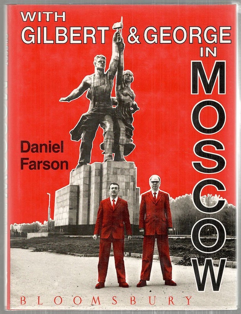 Item #3554 With Gilbert & George in Moscow. Daniel Farson.
