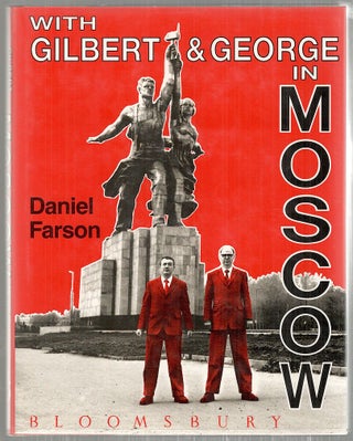 Item #3554 With Gilbert & George in Moscow. Daniel Farson
