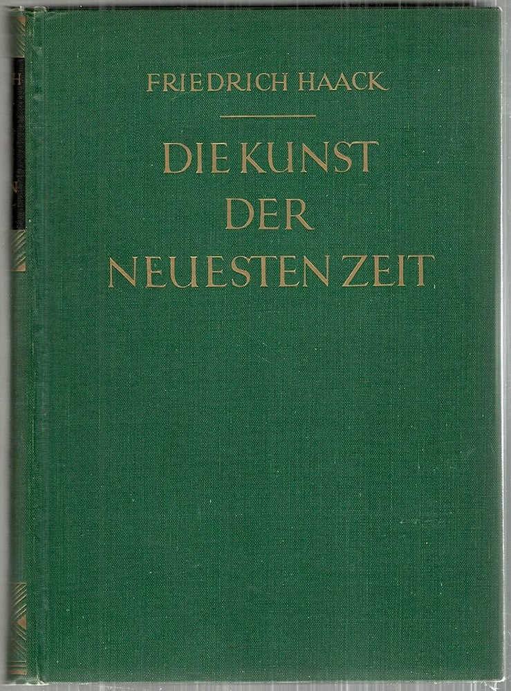 Item #3574 Kunst der Neuesten Zeit. Friedrich Haack.