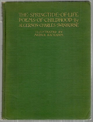 Item #3595 Springtide of Life; Poems of Childhood. Algernon Charles Swinburne