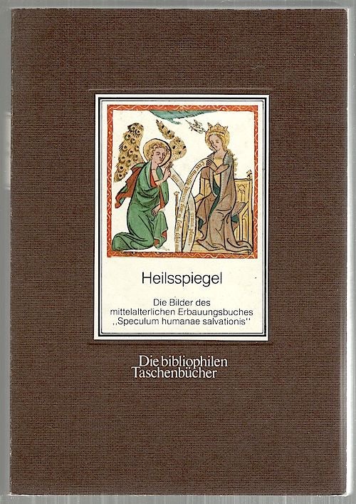 Item #3613 Heilsspiegel; Die Bilder des Mittelalterlichen Erbauungsbuches Speculum Humanae Salvationis. Horst Appuhn.
