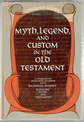 Item #3650 Myth, Legend, and Custom in the Old Testament; A Comparative Study with Chapters from...