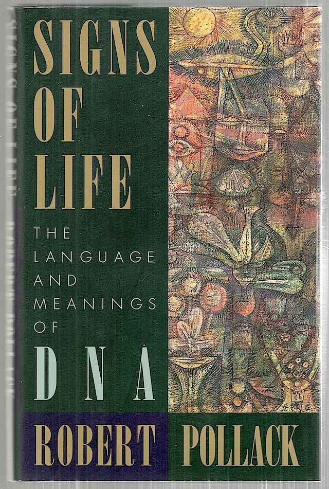 Item #3652 Signs of Life; The Language and Meanings of DNA. Robert Pollack.