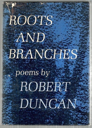Item #3657 Roots and Branches. Robert Duncan