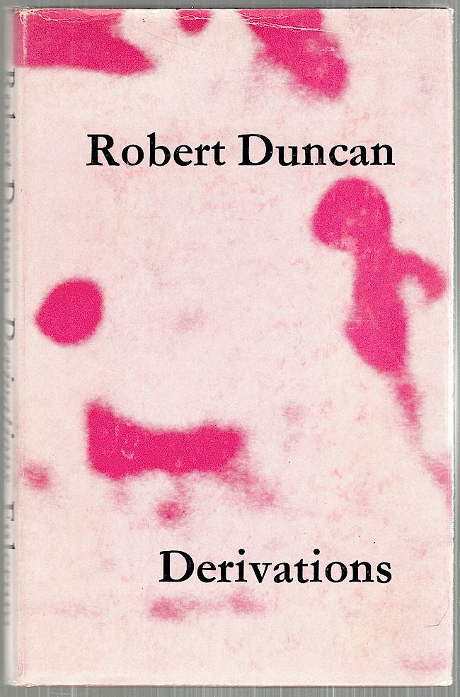 Item #3666 Derivations; Selected Poems 1950-1956. Robert Duncan.