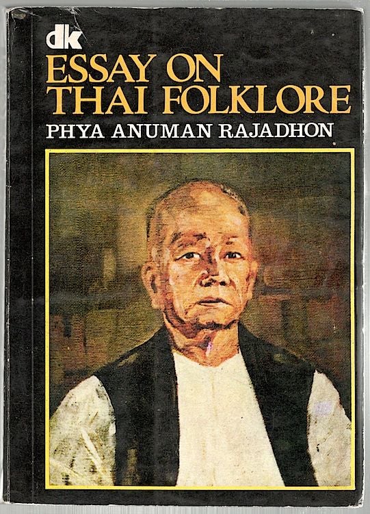 Item #367 Essay on Thai Folklore. Phya Anuman Rajadhon.
