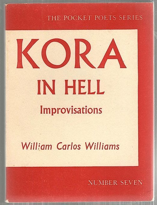 Item #3680 Kora in Hell; Improvisations. William Carlos Williams.