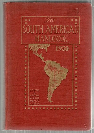 Item #3683 South American Handbook; A Year Book and Guide to the Countries and Resources of South...
