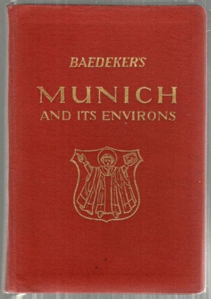 Item #3698 Munich and Its Environs; With Garmisch-Paterkirchen and Oberammergau. Karl Baedeker