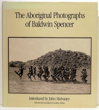 Item #3716 Aboriginal Photographs of Baldwin Spencer. Ron Vanderwal