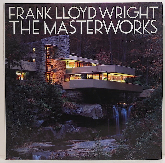 Item #3724 Frank Lloyd Wright; The Masterworks. David Larkin, Bruce Brooks Pfeiffer.