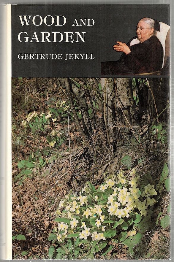 Item #3738 Wood and Garden; Notes and Thoughts, Practical and Critical, of a Working Amateur. Gertrude Jekyll.