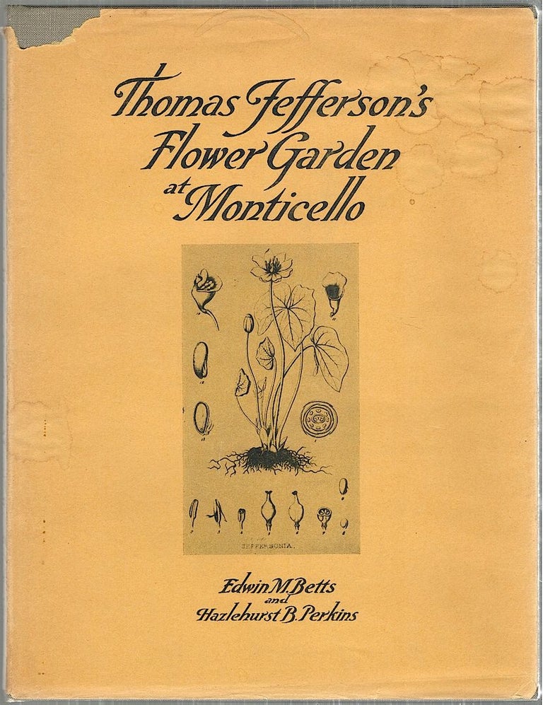 Item #3741 Thomas Jefferson's Flower Garden at Monticello. Edwin M. Betts, Hazlehurst Bolton Perkins.