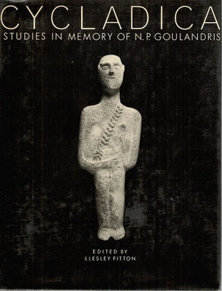 Item #3780 Cycladica; Studies in Memory of N. P. Goulandris. J. Lesley Fitton