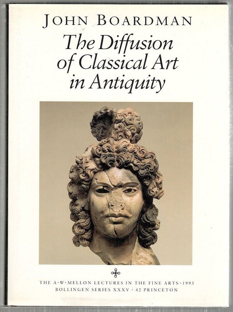 Item #3799 Diffusion of Classical Art in Antiquity. John Boardman.