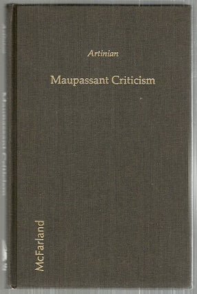 Item #3844 Maupassant Criticism; A Centennial Bibliography, 1880-1979. Robert Willard Artinian,...