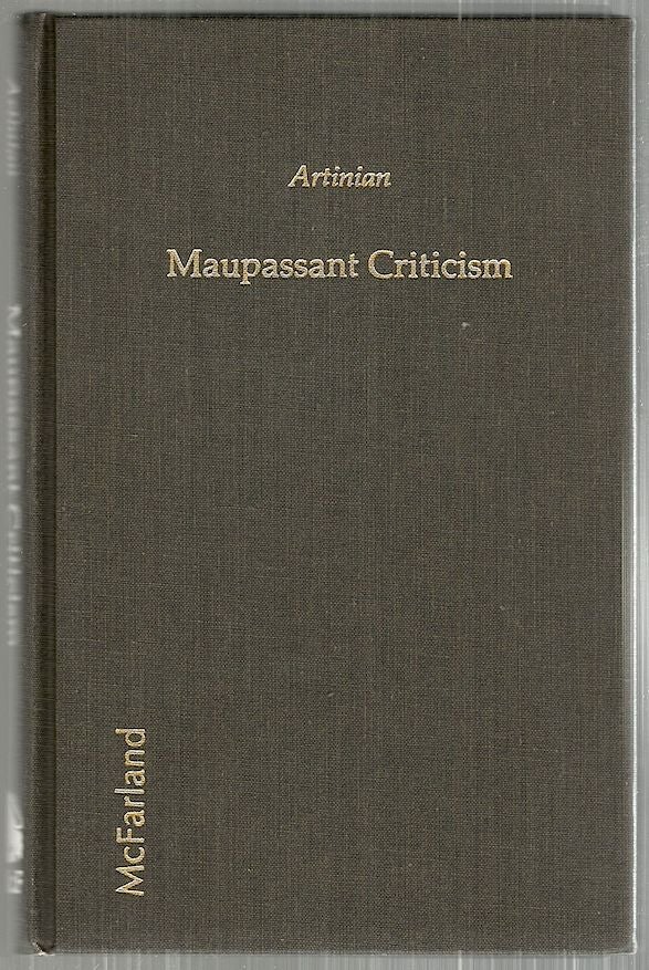Item #3844 Maupassant Criticism; A Centennial Bibliography, 1880-1979. Robert Willard Artinian, Artine Artinian, compiled.