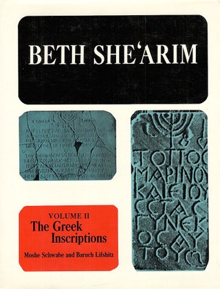 Beth She'arim: Report on the Excavations During 1936-1940; 1953-1958; Vol 1: Catacombs 1-4; v2: Greek Inscriptions; v3: Catacombs 12-13