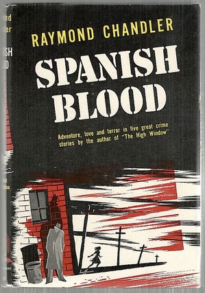 Item #3890 Spanish Blood; A Collection of Short Stories. Raymond Chandler