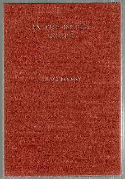 Item #3893 In the Outer Court. Annie Besant.