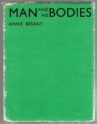 Item #3895 Man and His Bodies. Annie Besant