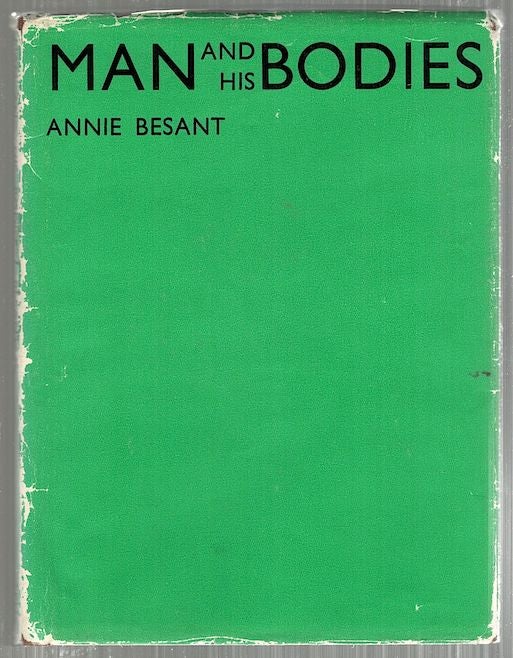 Item #3895 Man and His Bodies. Annie Besant.