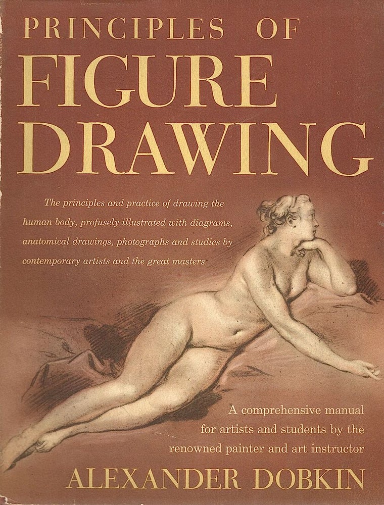 Item #3910 Principles of Figure Drawing. Alexander Dobkin.