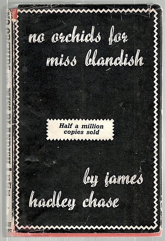 Item #392 No Orchids for Miss Blandish. James Hadley Chase.