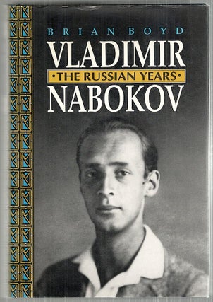 Item #3924 Vladimir Nabokov; The Russian Years. Brian Boyd